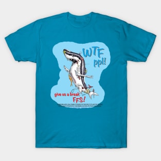 Shark, WTF people! T-Shirt